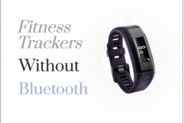 Fitness Trackers Without Bluetooth